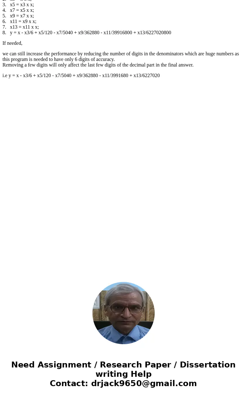 You need to compute sin(x) for x ? [0, ?] on a low-level processor/compiler. Only the operations +, ?, ×, ÷ are available. You’ve been told that it only has “ro