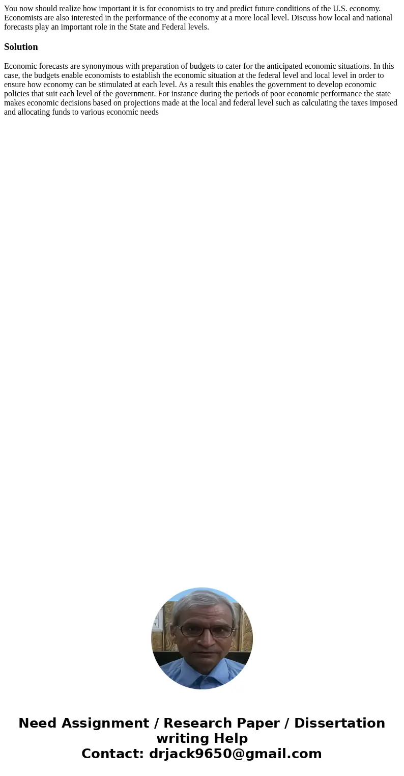 You now should realize how important it is for economists to try and predict future conditions of the U.S. economy. Economists are also interested in the perfor