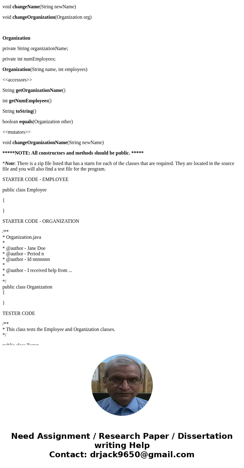 You will need to develop a system that can track employee information for two Organizations (such as Google and Microsoft). The Employee information you must tr