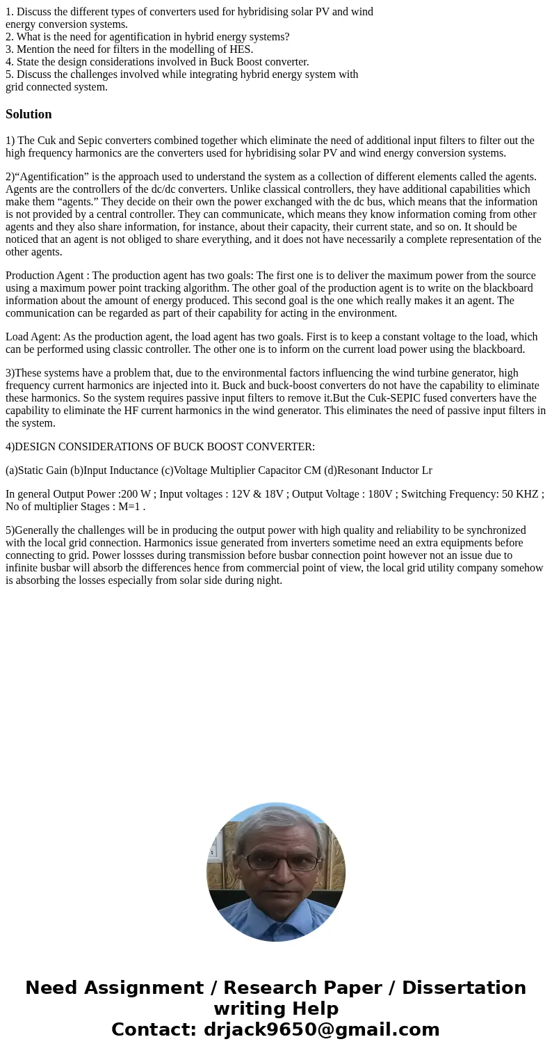 1. Discuss the different types of converters used for hybridising solar PV and wind energy conversion systems. 2. What is the need for agentification in hybrid  1. Discuss the different types of converters used for hybridising solar PV and wind energy conversion systems. 2. What is the need for agentification in hybrid