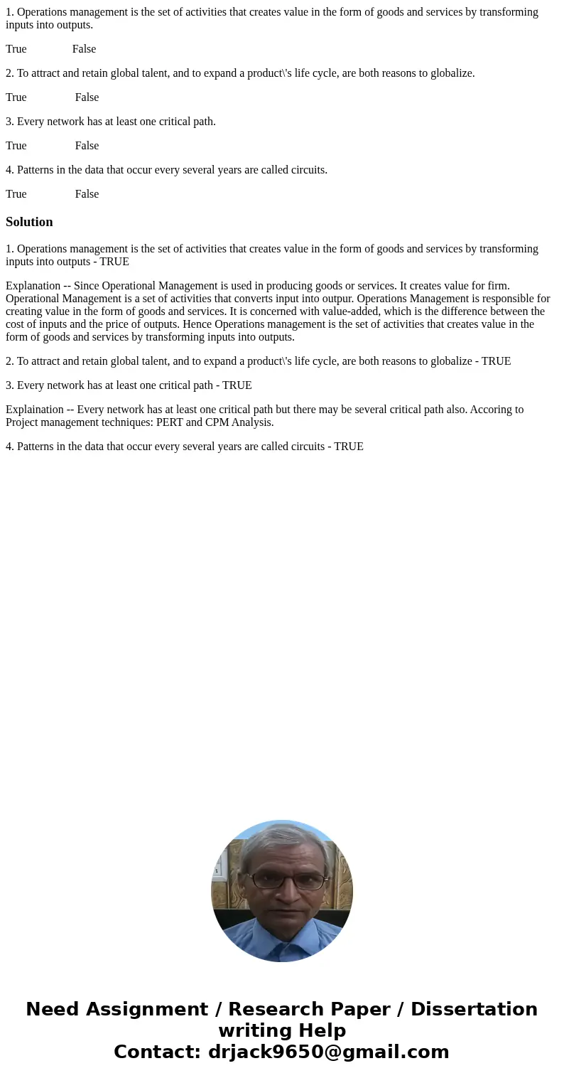 1. Operations management is the set of activities that creates value in the form of goods and services by transforming inputs into outputs. True False 2. To att 1. Operations management is the set of activities that creates value in the form of goods and services by transforming inputs into outputs. True False 2. To att