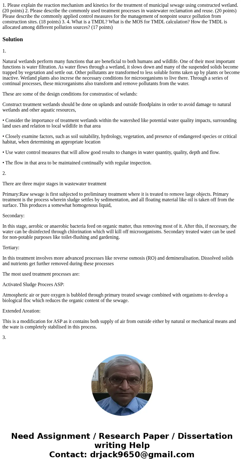 1. Please explain the reaction mechanism and kinetics for the treatment of municipal sewage using constructed wetland. (20 points) 2. Please describe the commo  1. Please explain the reaction mechanism and kinetics for the treatment of municipal sewage using constructed wetland. (20 points) 2. Please describe the commo