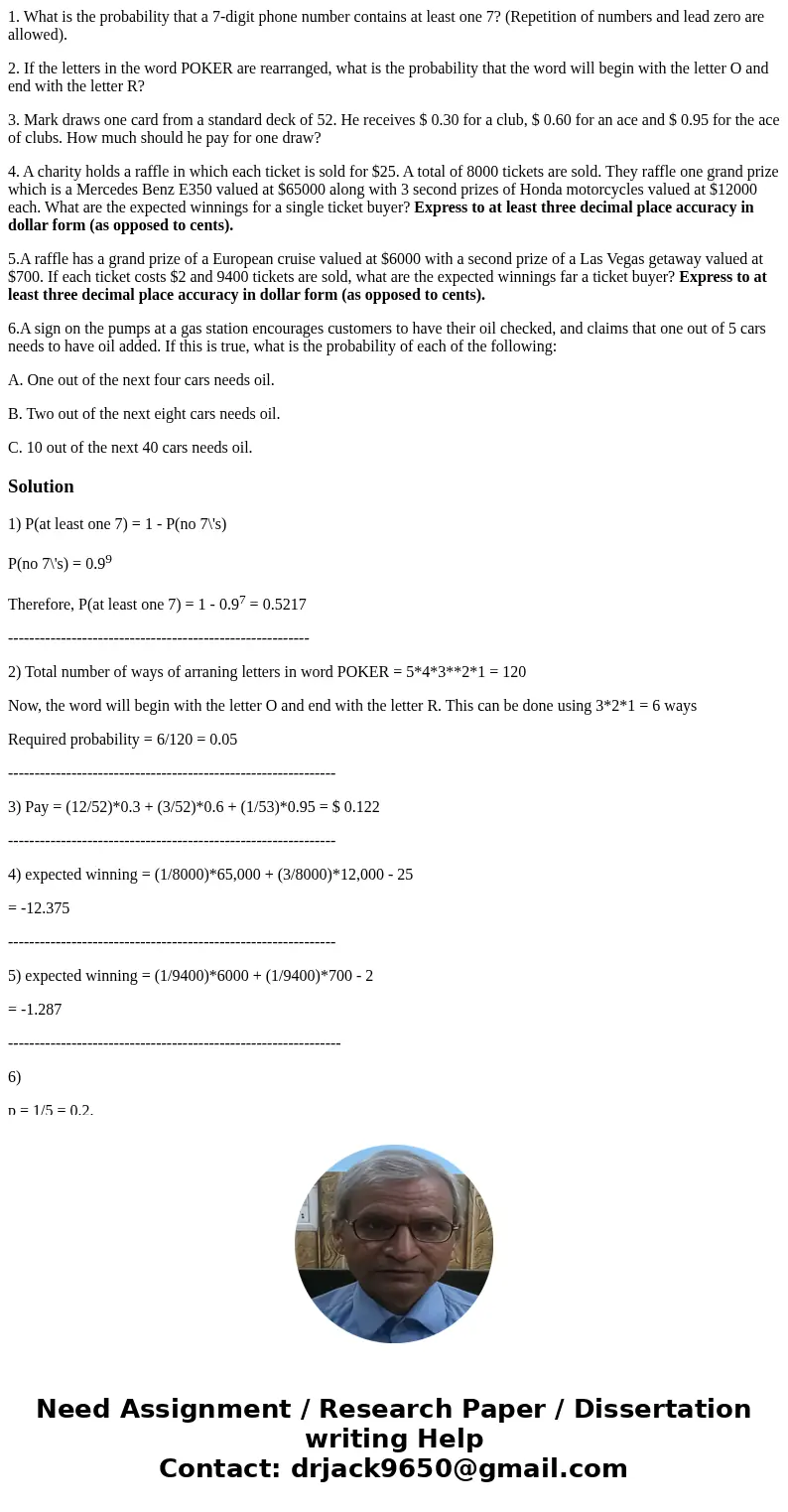 1. What is the probability that a 7-digit phone number contains at least one 7? (Repetition of numbers and lead zero are allowed). 2. If the letters in the word 1. What is the probability that a 7-digit phone number contains at least one 7? (Repetition of numbers and lead zero are allowed). 2. If the letters in the word