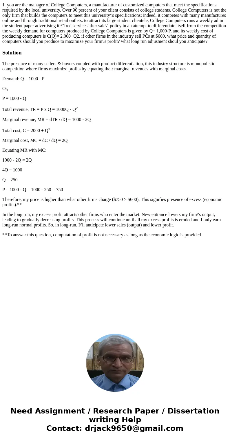 1. you are the manager of College Computers, a manufacturer of customized computers that meet the specifications required by the local university. Over 90 perce 1. you are the manager of College Computers, a manufacturer of customized computers that meet the specifications required by the local university. Over 90 perce