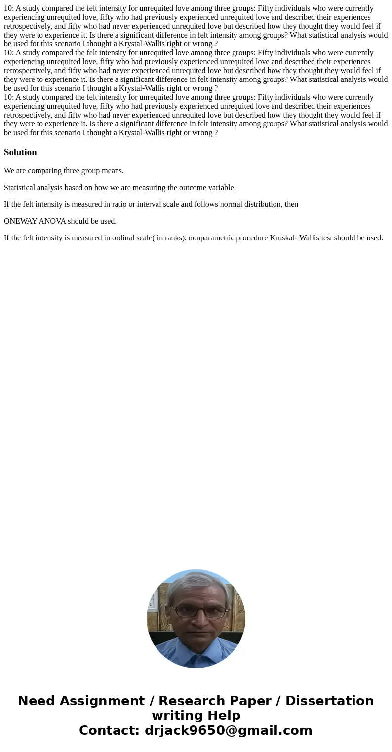 10: A study compared the felt intensity for unrequited love among three groups: Fifty individuals who were currently experiencing unrequited love, fifty who ha  10: A study compared the felt intensity for unrequited love among three groups: Fifty individuals who were currently experiencing unrequited love, fifty who ha