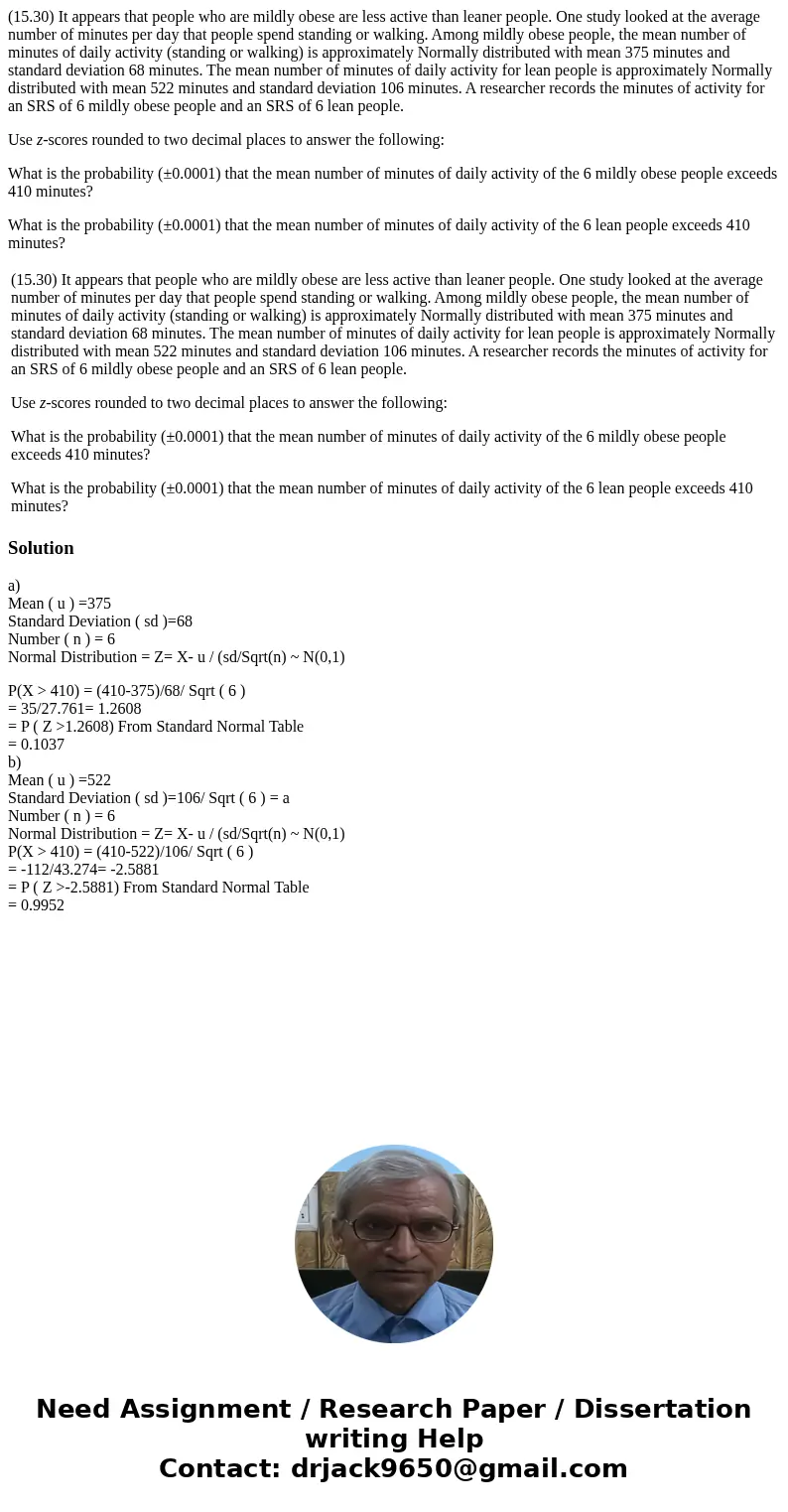 (15.30) It appears that people who are mildly obese are less active than leaner people. One study looked at the average number of minutes per day that people sp (15.30) It appears that people who are mildly obese are less active than leaner people. One study looked at the average number of minutes per day that people sp