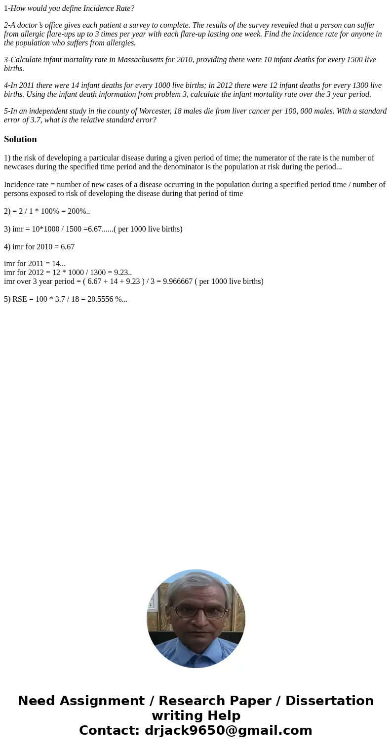 1-How would you define Incidence Rate? 2-A doctor’s office gives each patient a survey to complete. The results of the survey revealed that a person can suffer  1-How would you define Incidence Rate? 2-A doctor’s office gives each patient a survey to complete. The results of the survey revealed that a person can suffer
