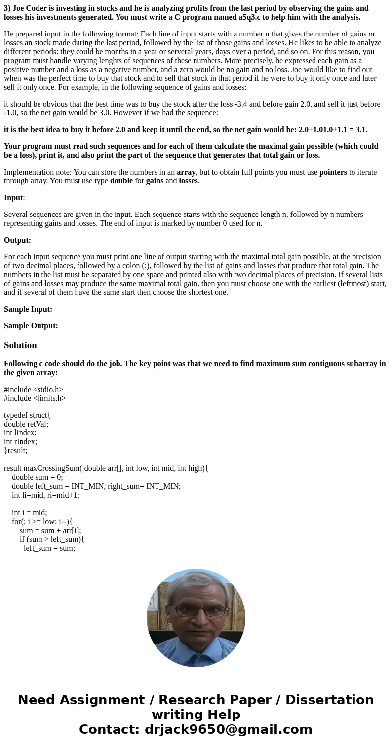 3) Joe Coder is investing in stocks and he is analyzing profits from the last period by observing the gains and losses his investments generated. You must write