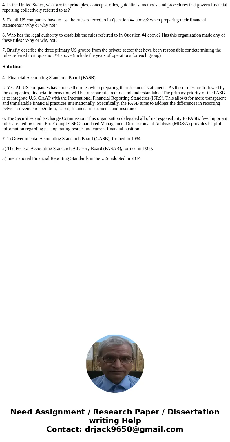 4. In the United States, what are the principles, concepts, rules, guidelines, methods, and procedures that govern financial reporting collectively referred to  4. In the United States, what are the principles, concepts, rules, guidelines, methods, and procedures that govern financial reporting collectively referred to