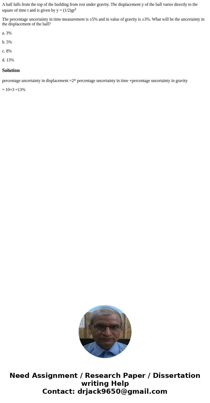 A ball falls from the top of the building from rest under gravity. The displacement y of the ball varies directly to the square of time t and is given by y = (1 A ball falls from the top of the building from rest under gravity. The displacement y of the ball varies directly to the square of time t and is given by y = (1