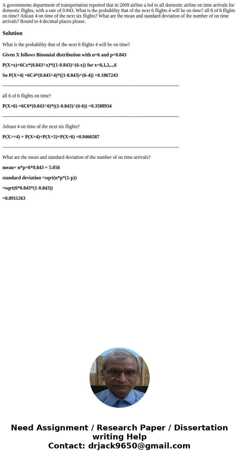 A governments department of transportation reported that in 2009 airline a led to all domestic airline on time arrivals for domestic flights, with a rate of 0.8 A governments department of transportation reported that in 2009 airline a led to all domestic airline on time arrivals for domestic flights, with a rate of 0.8
