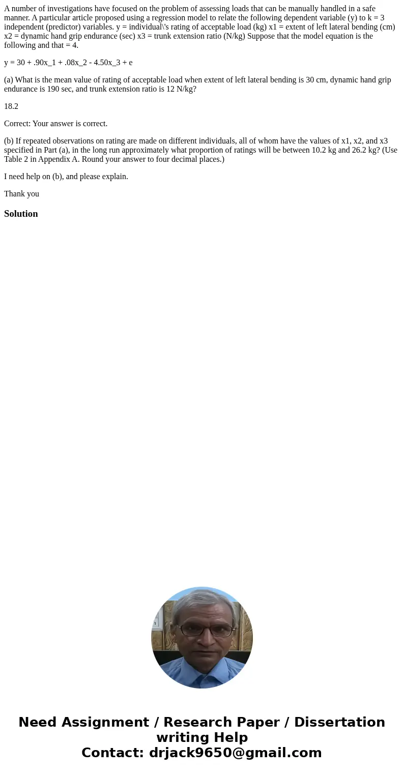 A number of investigations have focused on the problem of assessing loads that can be manually handled in a safe manner. A particular article proposed using a r A number of investigations have focused on the problem of assessing loads that can be manually handled in a safe manner. A particular article proposed using a r