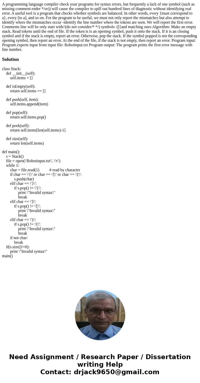 A programming language compiler check your programs for syntax errors, but frequently a lack of one symbol (such as missing comment ender */or)) will cause the  A programming language compiler check your programs for syntax errors, but frequently a lack of one symbol (such as missing comment ender */or)) will cause the