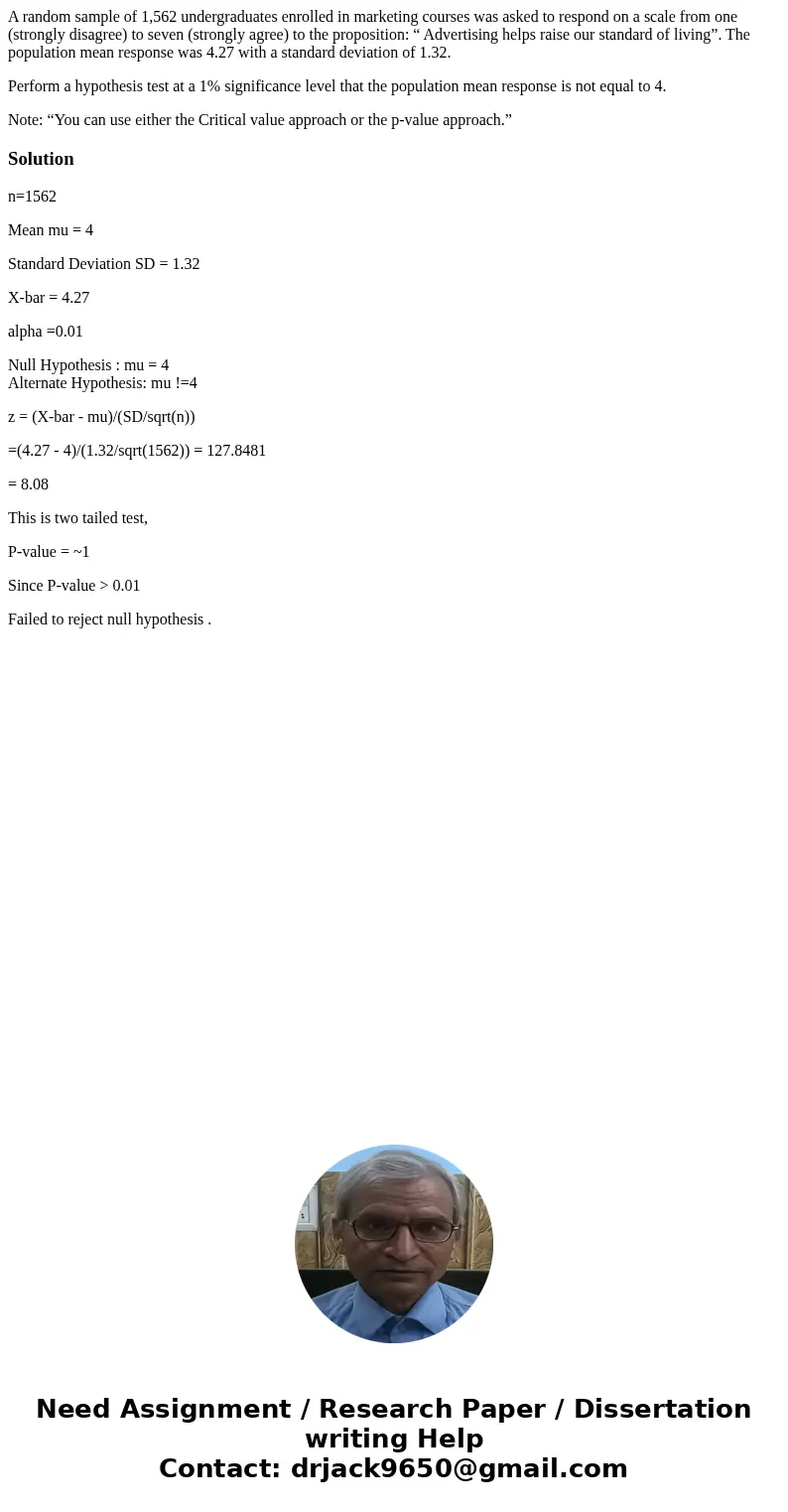 A random sample of 1,562 undergraduates enrolled in marketing courses was asked to respond on a scale from one (strongly disagree) to seven (strongly agree) to  A random sample of 1,562 undergraduates enrolled in marketing courses was asked to respond on a scale from one (strongly disagree) to seven (strongly agree) to