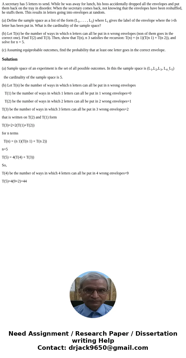 A secretary has 5 letters to send. While he was away for lunch, his boss accidentally dropped all the envelopes and put them back on the tray in disorder. When  A secretary has 5 letters to send. While he was away for lunch, his boss accidentally dropped all the envelopes and put them back on the tray in disorder. When