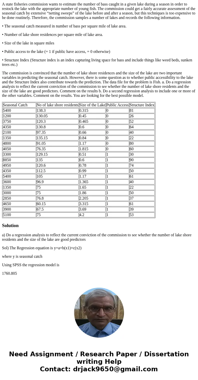 A state fisheries commission wants to estimate the number of bass caught in a given lake during a season in order to restock the lake with the appropriate numbe A state fisheries commission wants to estimate the number of bass caught in a given lake during a season in order to restock the lake with the appropriate numbe