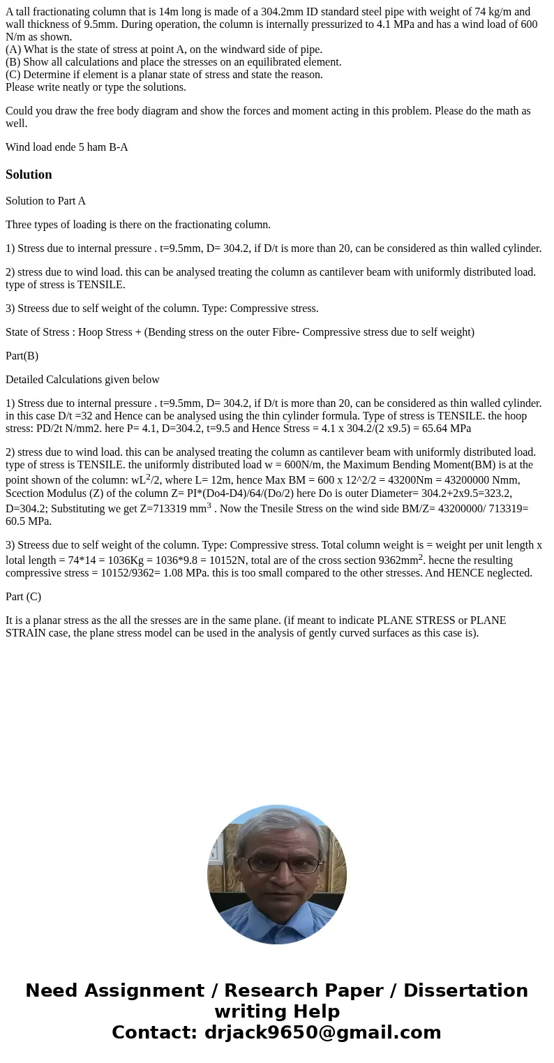 A tall fractionating column that is 14m long is made of a 304.2mm ID standard steel pipe with weight of 74 kg/m and wall thickness of 9.5mm. During operation,   A tall fractionating column that is 14m long is made of a 304.2mm ID standard steel pipe with weight of 74 kg/m and wall thickness of 9.5mm. During operation,