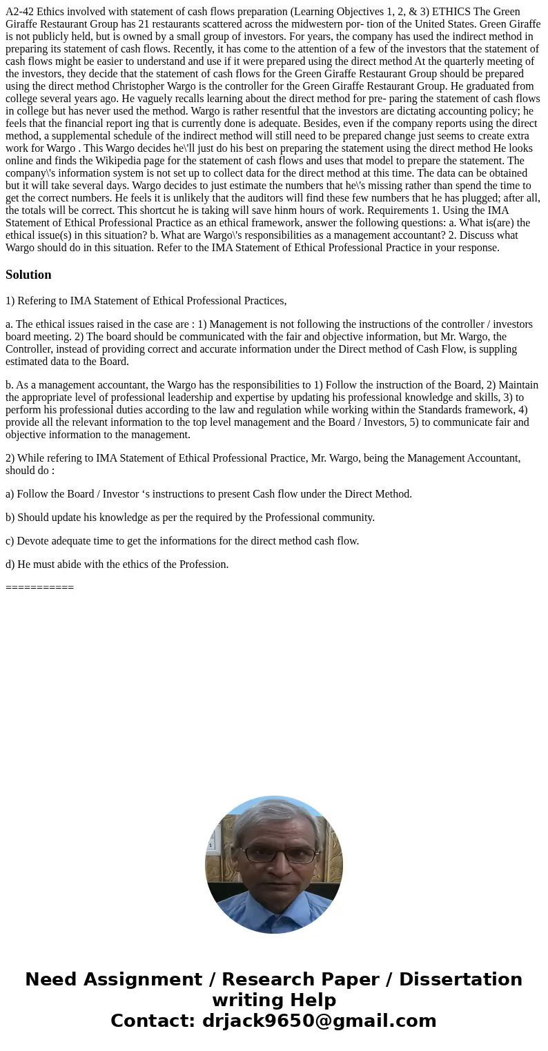  A2-42 Ethics involved with statement of cash flows preparation (Learning Objectives 1, 2, & 3) ETHICS The Green Giraffe Restaurant Group has 21 restaurants