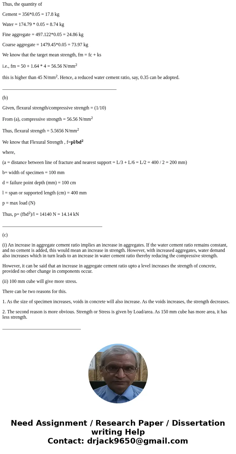 (a)A trial concrete mix design is to have a w/c ratio of 0.45 and 160 kg/m3 of free water to achieve a characteristic strength of 45 N/mm2. The amount of concre (a)A trial concrete mix design is to have a w/c ratio of 0.45 and 160 kg/m3 of free water to achieve a characteristic strength of 45 N/mm2. The amount of concre