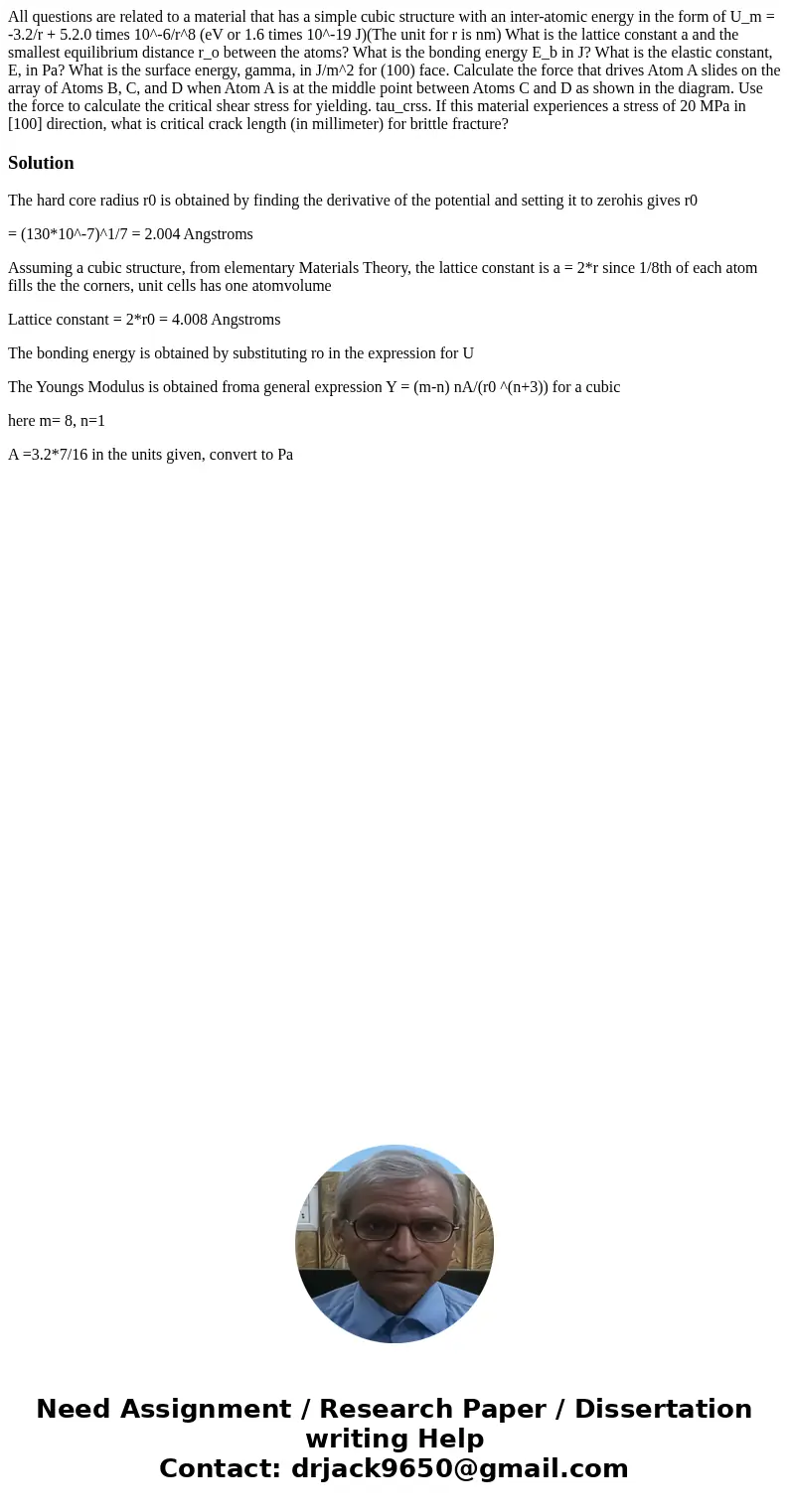 All questions are related to a material that has a simple cubic structure with an inter-atomic energy in the form of U_m = -3.2/r + 5.2.0 times 10^-6/r^8 (eV o  All questions are related to a material that has a simple cubic structure with an inter-atomic energy in the form of U_m = -3.2/r + 5.2.0 times 10^-6/r^8 (eV o