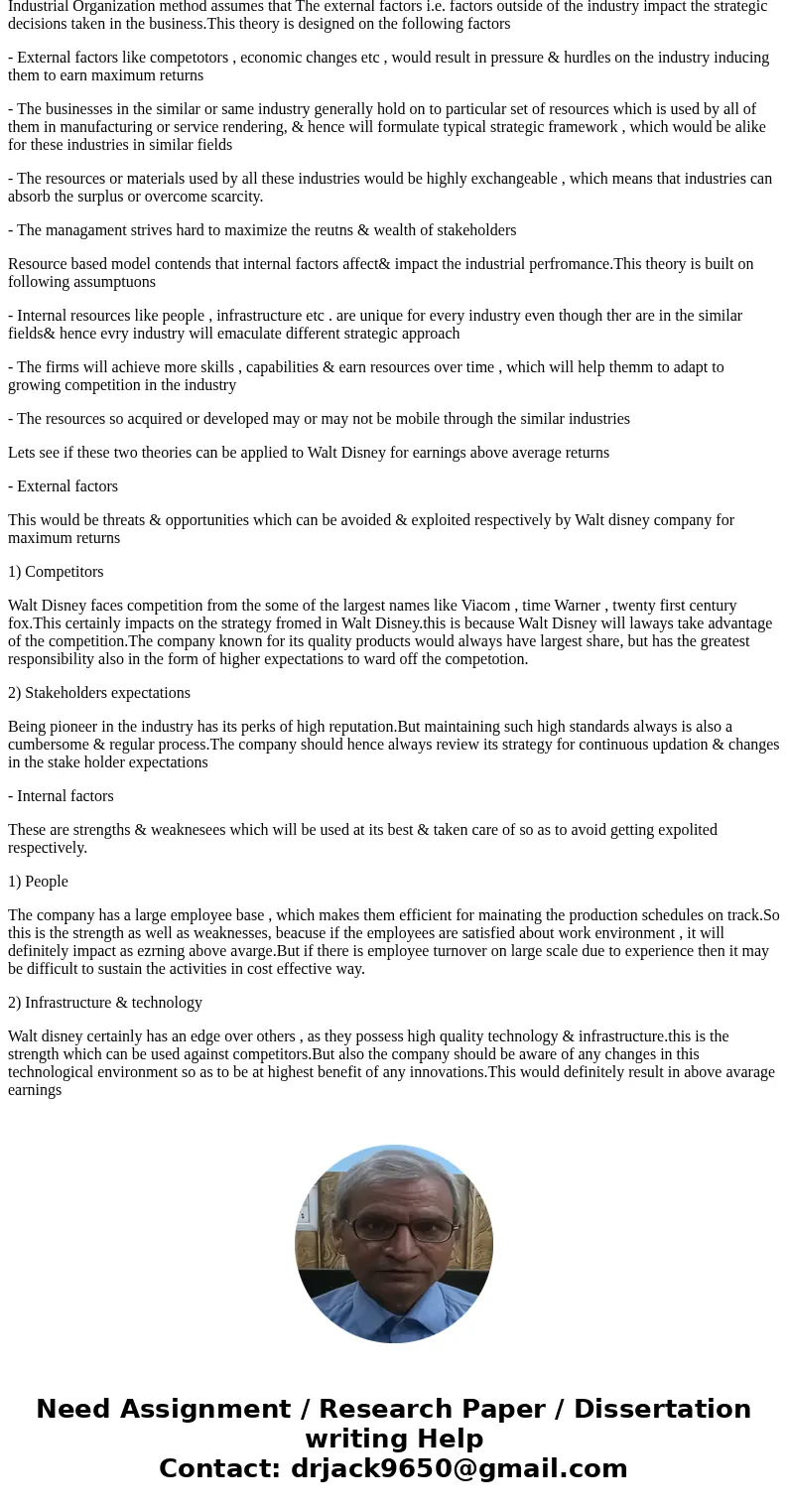 Apply the industrial organization model and the resource-based model to determine how the Walt Disney Company\'s Media Networks (tv portion of the company) coul Apply the industrial organization model and the resource-based model to determine how the Walt Disney Company\'s Media Networks (tv portion of the company) coul
