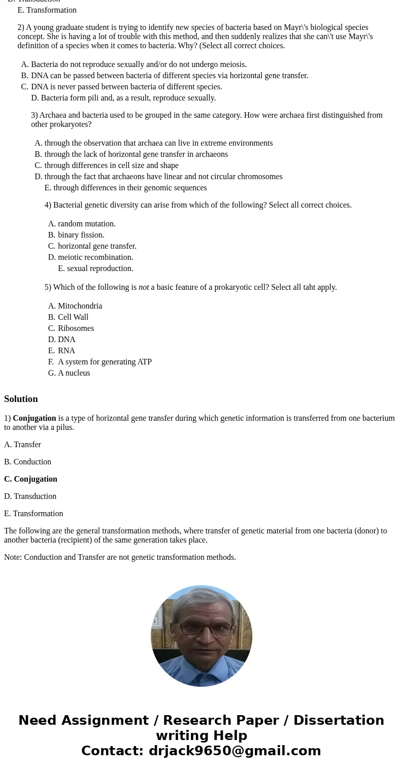 Biology II . Please answer all of these questions only if you are sure about it. Be detailed. 1) _________________ is a type of horizontal gene transfer during  Biology II . Please answer all of these questions only if you are sure about it. Be detailed. 1) _________________ is a type of horizontal gene transfer during