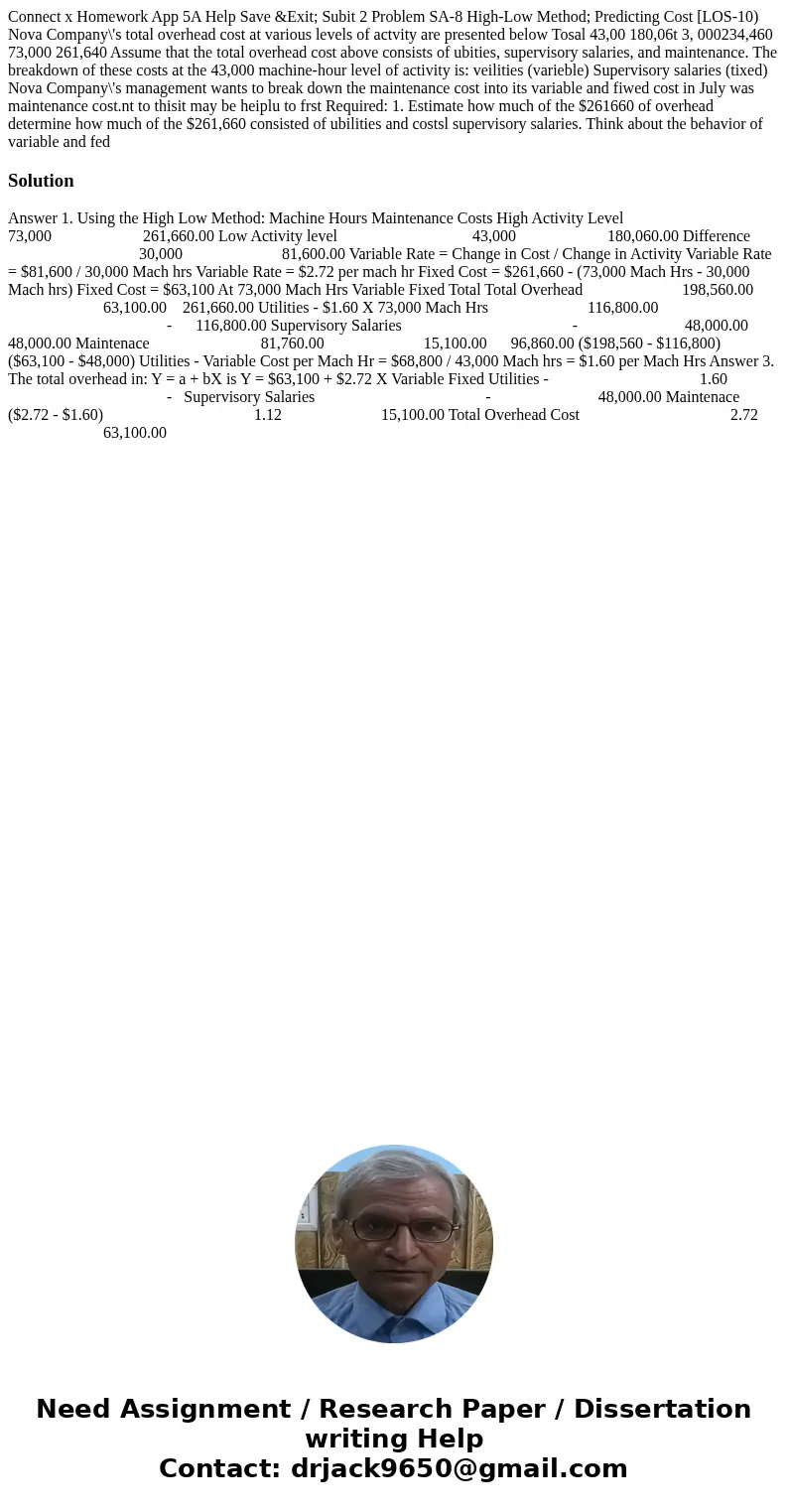  Connect x Homework App 5A Help Save &Exit; Subit 2 Problem SA-8 High-Low Method; Predicting Cost [LOS-10) Nova Company\'s total overhead cost at various le