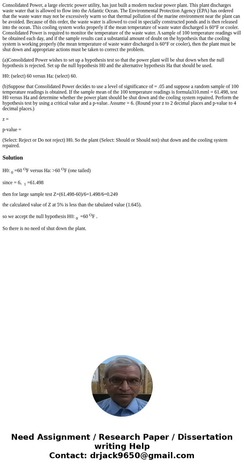 Consolidated Power, a large electric power utility, has just built a modern nuclear power plant. This plant discharges waste water that is allowed to flow into  Consolidated Power, a large electric power utility, has just built a modern nuclear power plant. This plant discharges waste water that is allowed to flow into