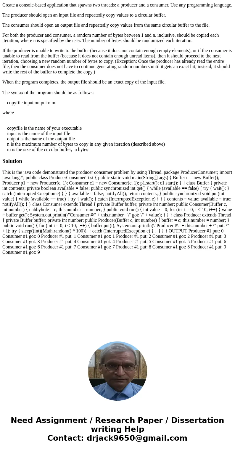 Create a console-based application that spawns two threads: a producer and a consumer. Use any programming language. The producer should open an input file and  Create a console-based application that spawns two threads: a producer and a consumer. Use any programming language. The producer should open an input file and