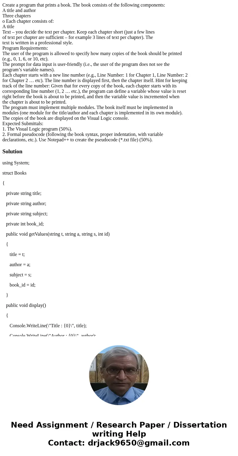 Create a program that prints a book. The book consists of the following components: A title and author Three chapters o Each chapter consists of: A title Text – Create a program that prints a book. The book consists of the following components: A title and author Three chapters o Each chapter consists of: A title Text –