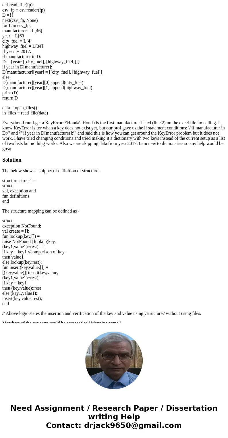 def read_file(fp): csv_fp = csv.reader(fp) D ={} next(csv_fp, None) for L in csv_fp: manufacturer = L[46] year = L[63] city_fuel = L[4] highway_fuel = L[34] if 