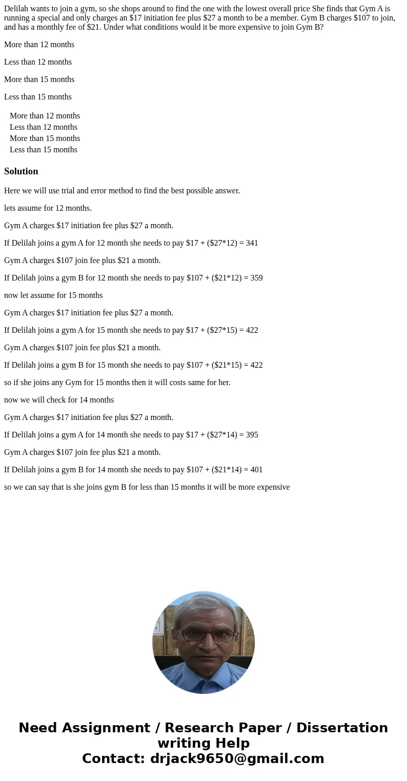 Delilah wants to join a gym, so she shops around to find the one with the lowest overall price She finds that Gym A is running a special and only charges an $17 Delilah wants to join a gym, so she shops around to find the one with the lowest overall price She finds that Gym A is running a special and only charges an $17