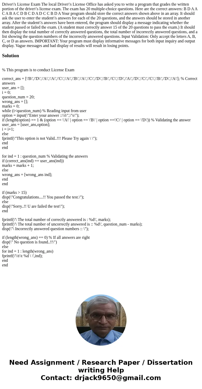 Driver\'s License Exam The local Driver\'s License Office has asked you to write a program that grades the written portion of the driver\'s license exam. The e  Driver\'s License Exam The local Driver\'s License Office has asked you to write a program that grades the written portion of the driver\'s license exam. The e