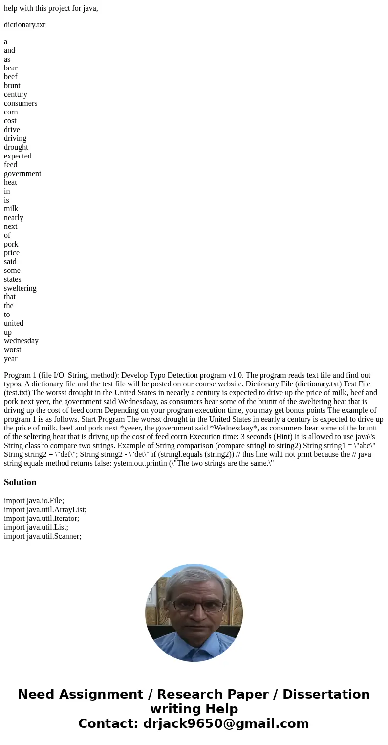 help with this project for java, dictionary.txt a and as bear beef brunt century consumers corn cost drive driving drought expected feed government heat in is m help with this project for java, dictionary.txt a and as bear beef brunt century consumers corn cost drive driving drought expected feed government heat in is m
