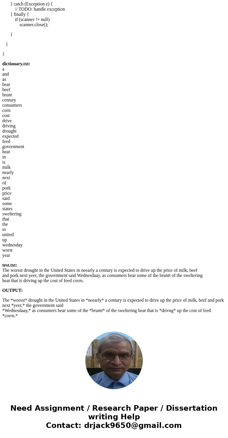 help with this project for java, dictionary.txt a and as bear beef brunt century consumers corn cost drive driving drought expected feed government heat in is m help with this project for java, dictionary.txt a and as bear beef brunt century consumers corn cost drive driving drought expected feed government heat in is m