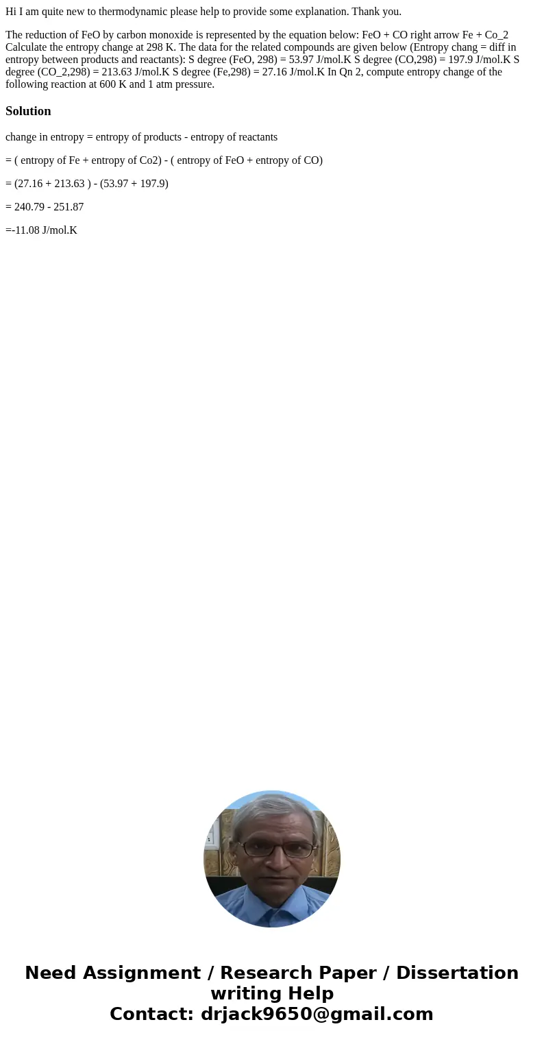 Hi I am quite new to thermodynamic please help to provide some explanation. Thank you. The reduction of FeO by carbon monoxide is represented by the equation be Hi I am quite new to thermodynamic please help to provide some explanation. Thank you. The reduction of FeO by carbon monoxide is represented by the equation be