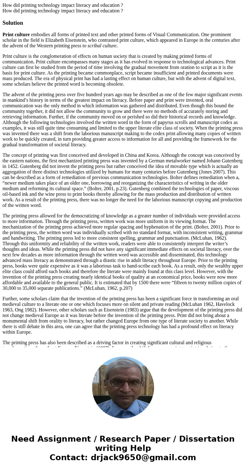How did printing technology impact literacy and education ? How did printing technology impact literacy and education ?SolutionPrint culture embodies all forms  How did printing technology impact literacy and education ? How did printing technology impact literacy and education ?SolutionPrint culture embodies all forms