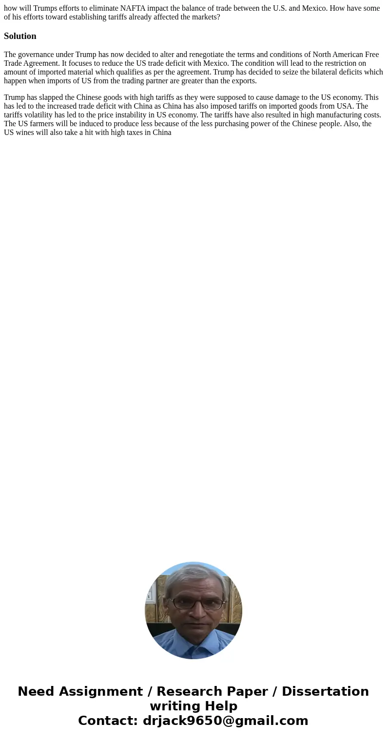 how will Trumps efforts to eliminate NAFTA impact the balance of trade between the U.S. and Mexico. How have some of his efforts toward establishing tariffs alr how will Trumps efforts to eliminate NAFTA impact the balance of trade between the U.S. and Mexico. How have some of his efforts toward establishing tariffs alr