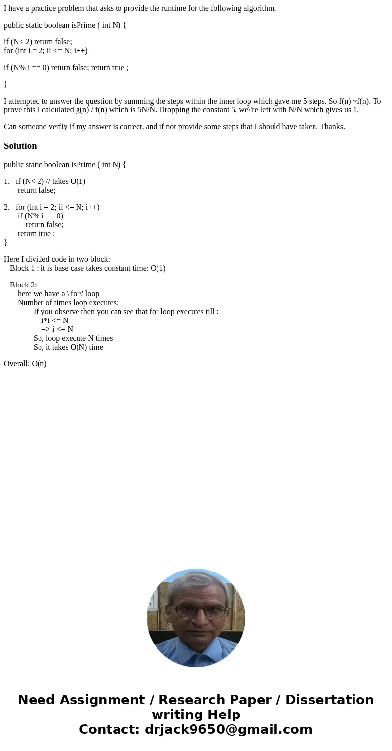 I have a practice problem that asks to provide the runtime for the following algorithm. public static boolean isPrime ( int N) { if (N< 2) return false; for  I have a practice problem that asks to provide the runtime for the following algorithm. public static boolean isPrime ( int N) { if (N< 2) return false; for