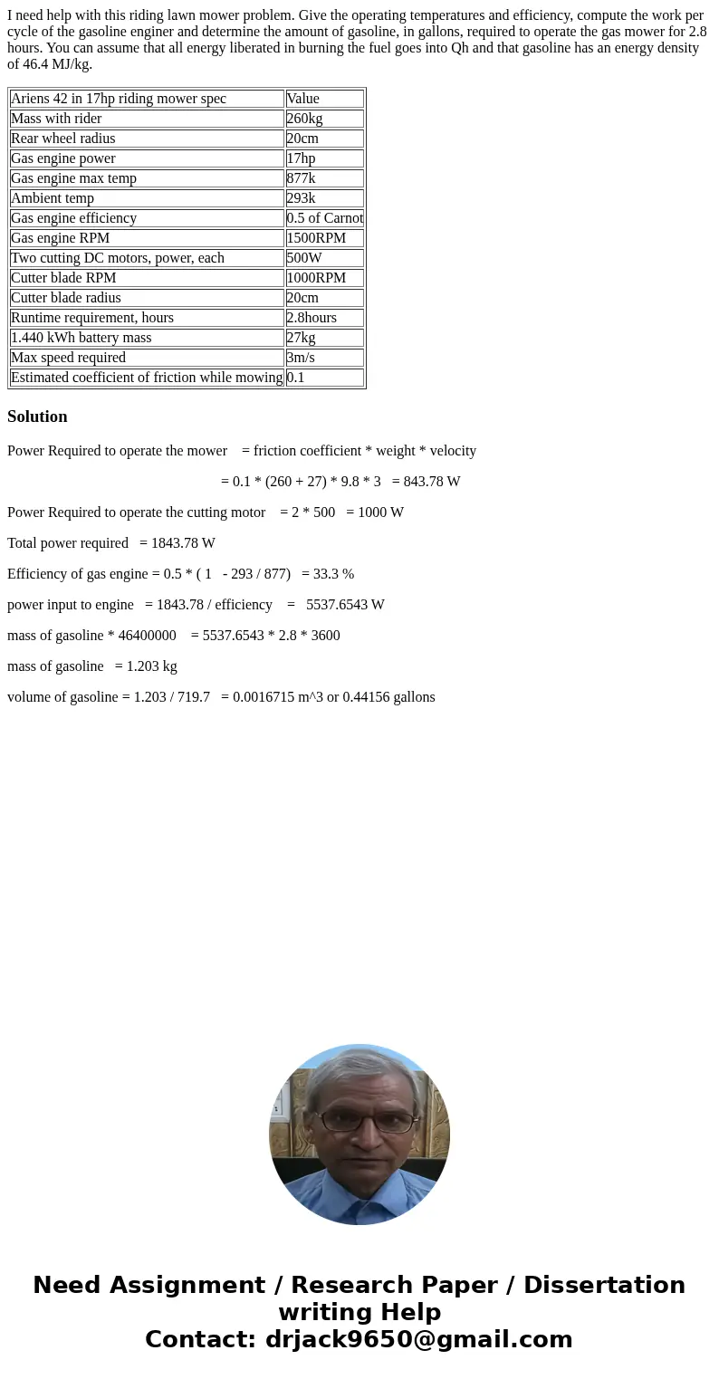 I need help with this riding lawn mower problem. Give the operating temperatures and efficiency, compute the work per cycle of the gasoline enginer and determin I need help with this riding lawn mower problem. Give the operating temperatures and efficiency, compute the work per cycle of the gasoline enginer and determin