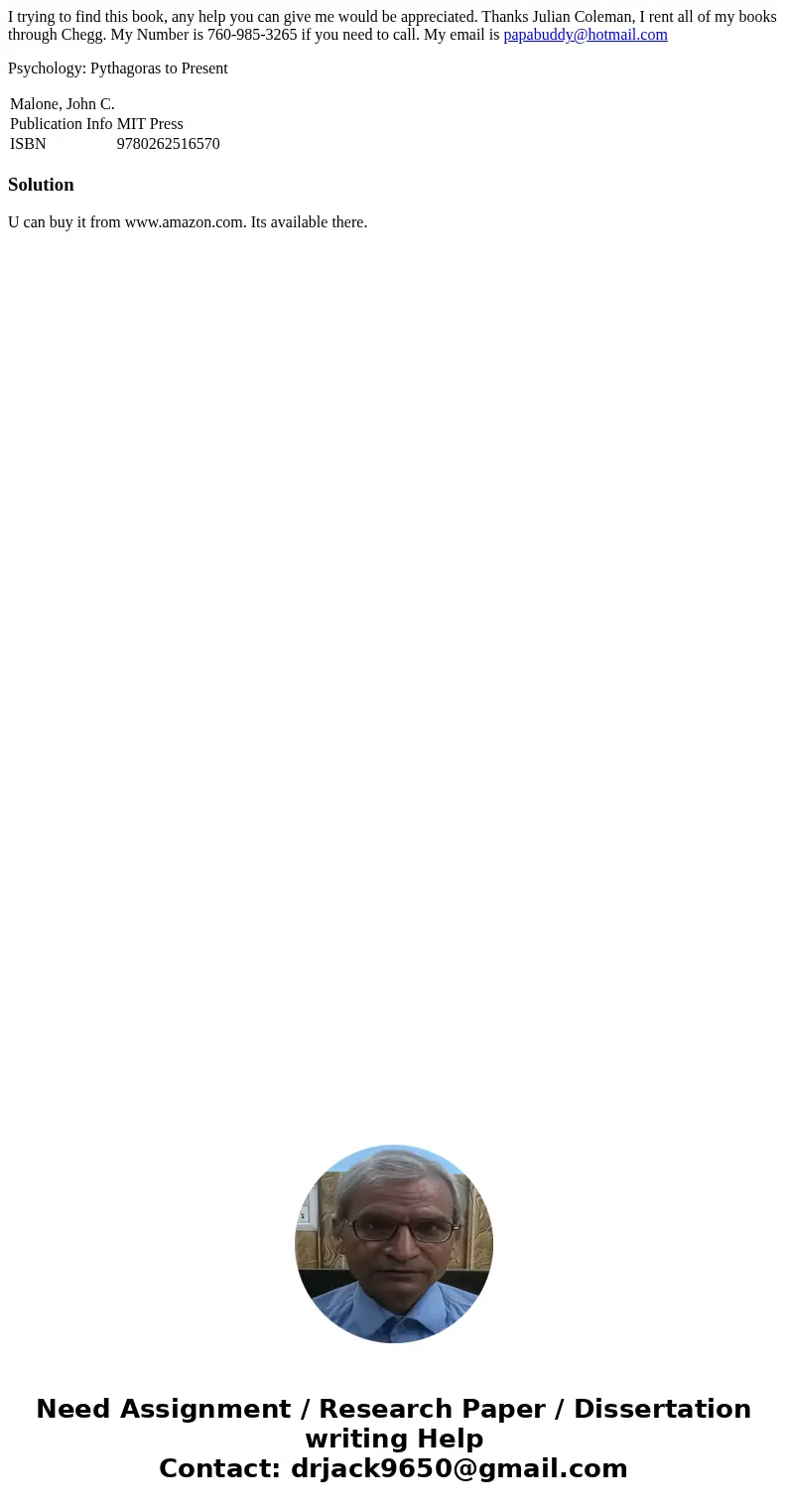 I trying to find this book, any help you can give me would be appreciated. Thanks Julian Coleman, I rent all of my books through Chegg. My Number is 760-985-326 I trying to find this book, any help you can give me would be appreciated. Thanks Julian Coleman, I rent all of my books through Chegg. My Number is 760-985-326