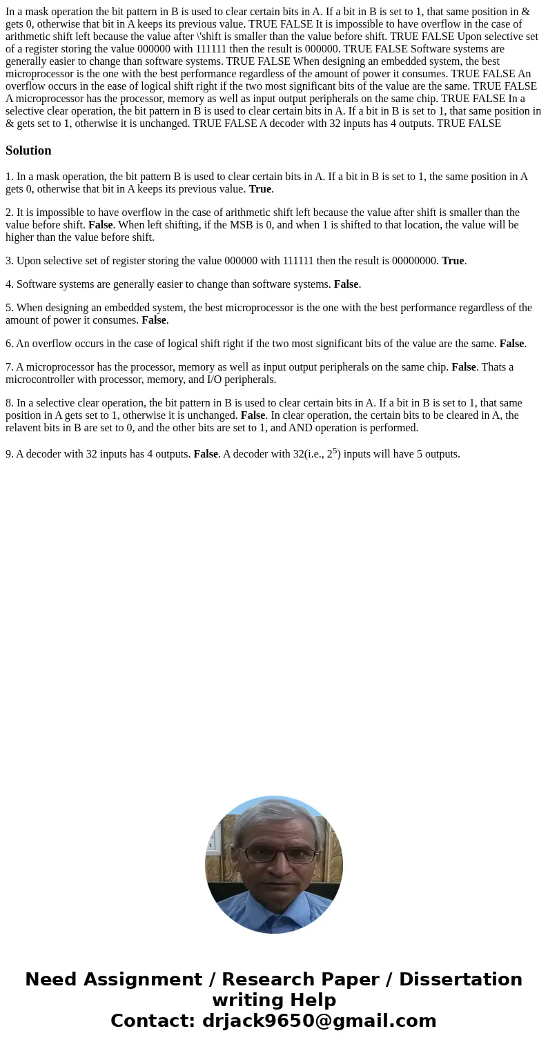 In a mask operation the bit pattern in B is used to clear certain bits in A. If a bit in B is set to 1, that same position in & gets 0, otherwise that bit   In a mask operation the bit pattern in B is used to clear certain bits in A. If a bit in B is set to 1, that same position in & gets 0, otherwise that bit