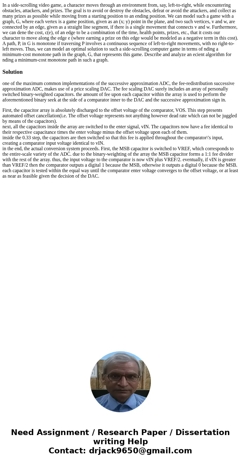 In a side-scrolling video game, a character moves through an environment from, say, left-to-right, while encountering obstacles, attackers, and prizes. The goal In a side-scrolling video game, a character moves through an environment from, say, left-to-right, while encountering obstacles, attackers, and prizes. The goal