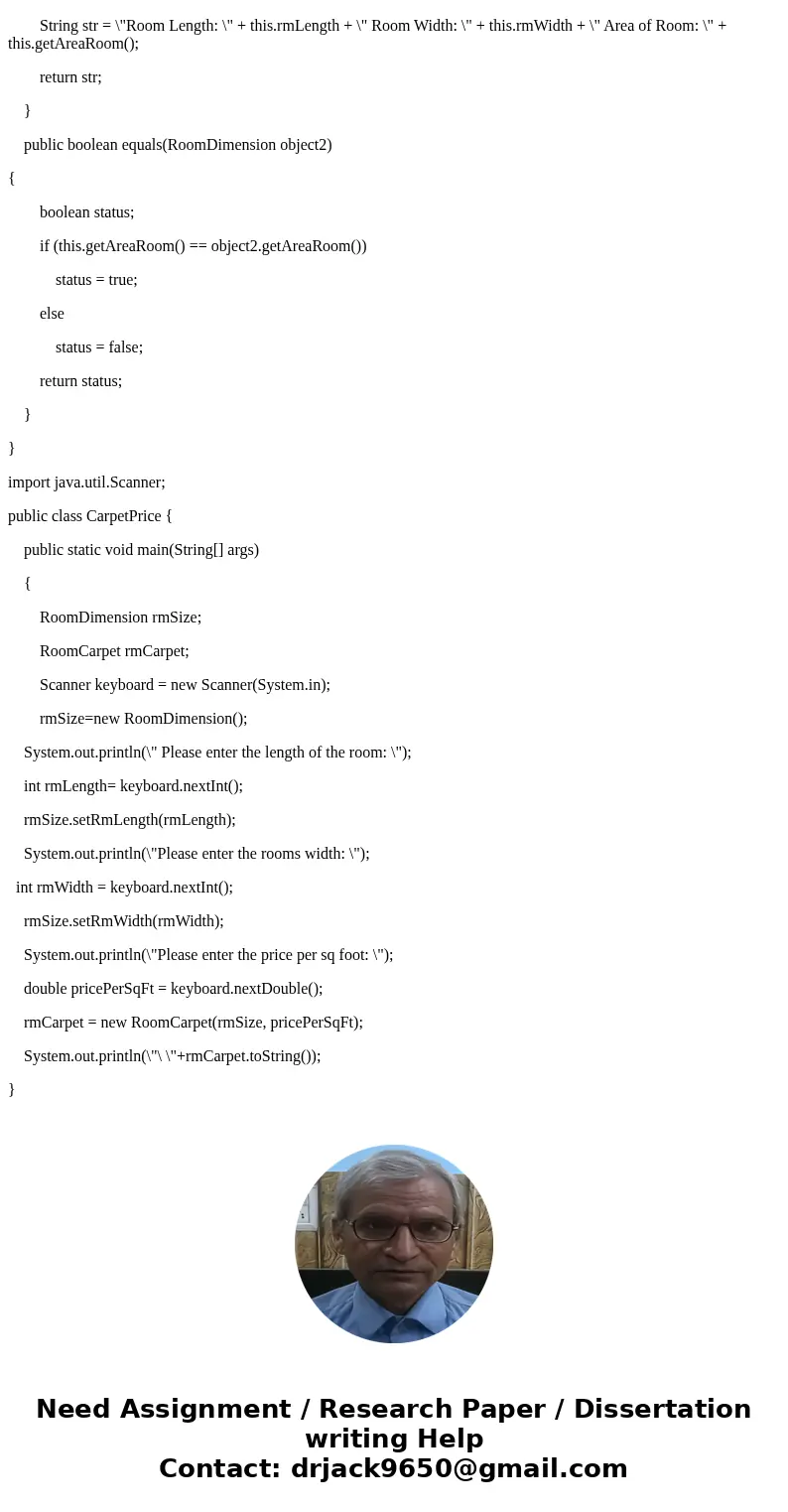 JAVA Question: Carpet Calculator The Westfield Carpet Company has asked you to write an application that calculates the price of carpeting for rectangular rooms JAVA Question: Carpet Calculator The Westfield Carpet Company has asked you to write an application that calculates the price of carpeting for rectangular rooms