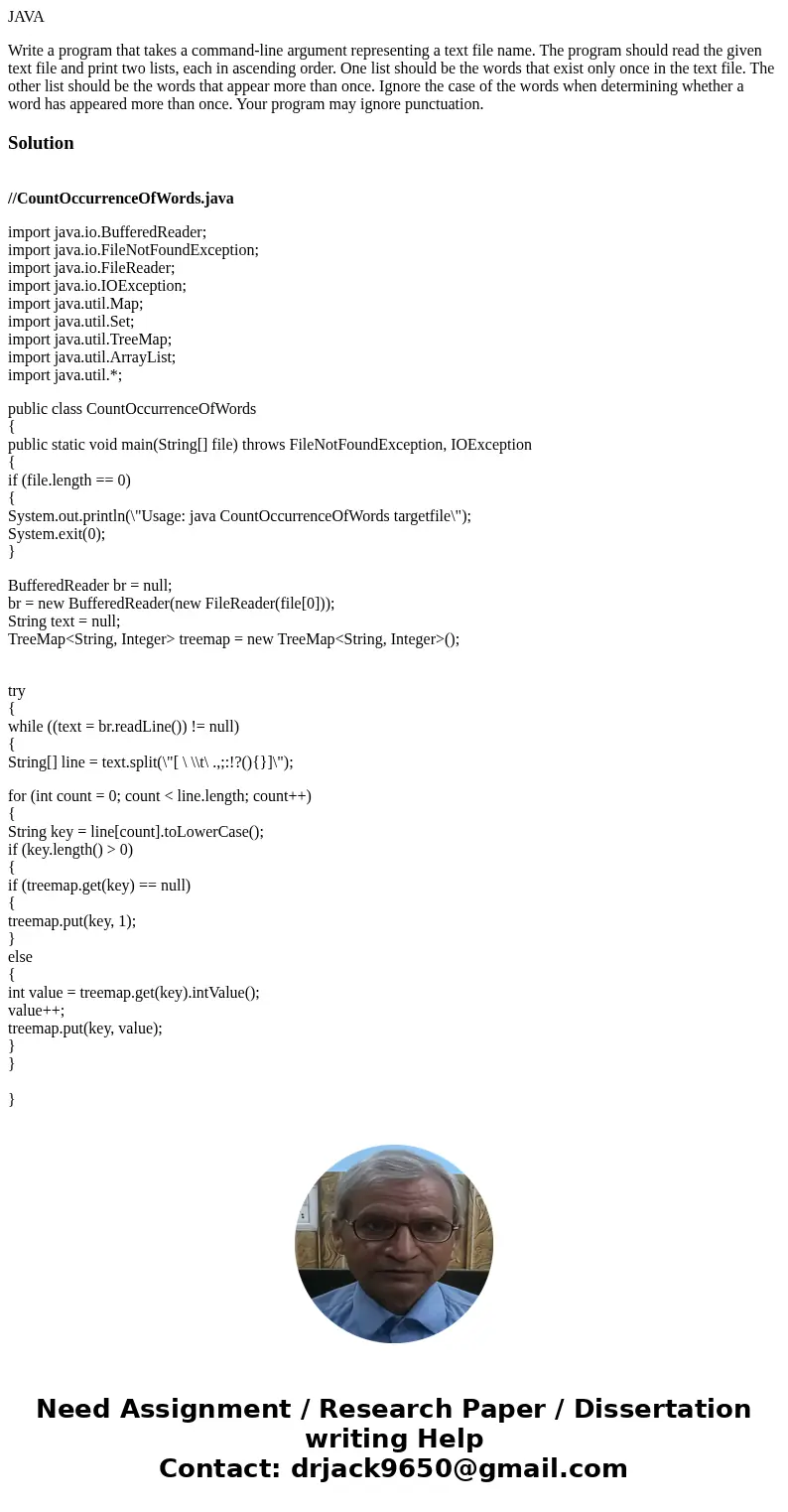 JAVA Write a program that takes a command-line argument representing a text file name. The program should read the given text file and print two lists, each in 