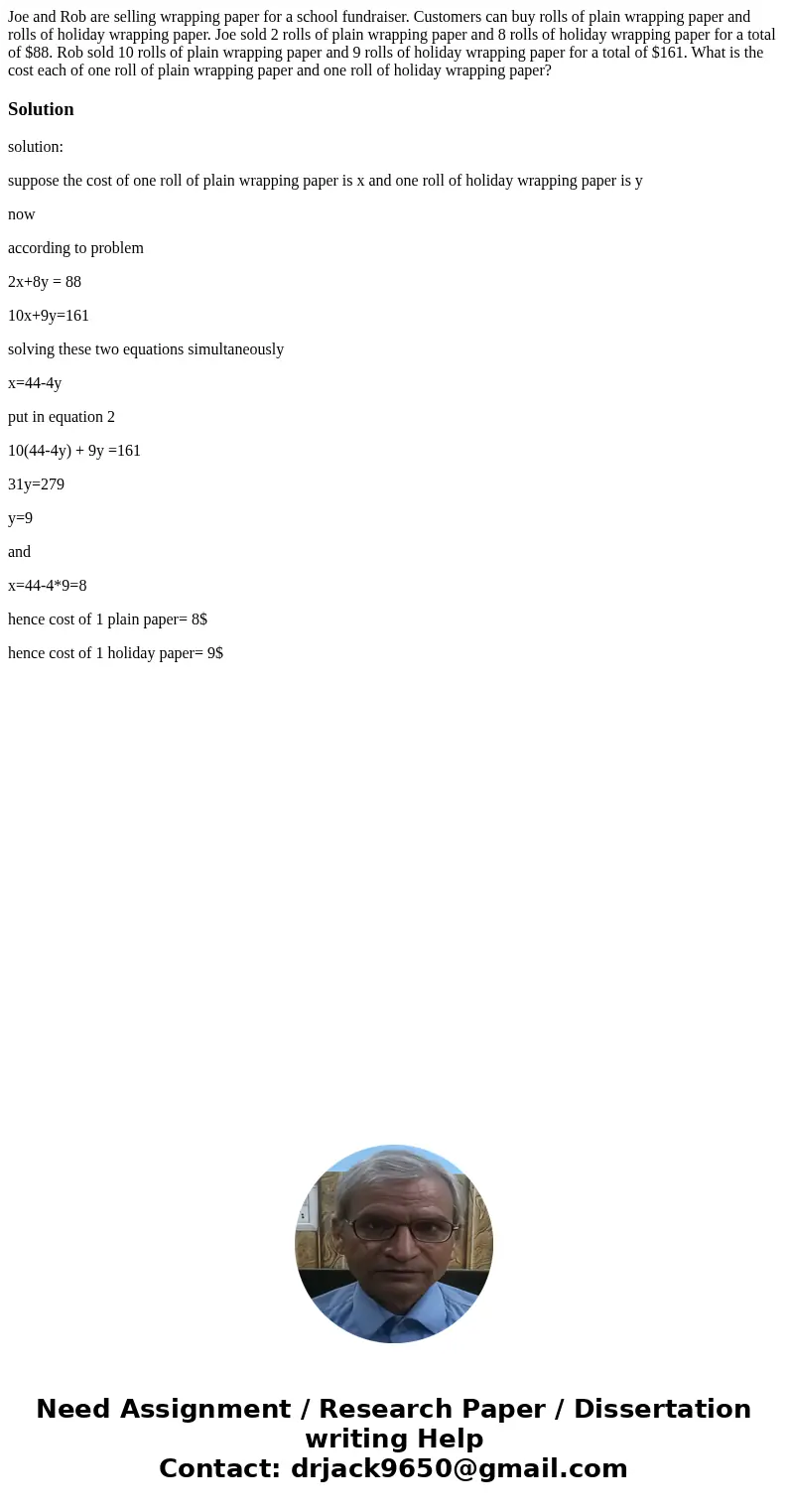 Joe and Rob are selling wrapping paper for a school fundraiser. Customers can buy rolls of plain wrapping paper and rolls of holiday wrapping paper. Joe sold 2  Joe and Rob are selling wrapping paper for a school fundraiser. Customers can buy rolls of plain wrapping paper and rolls of holiday wrapping paper. Joe sold 2