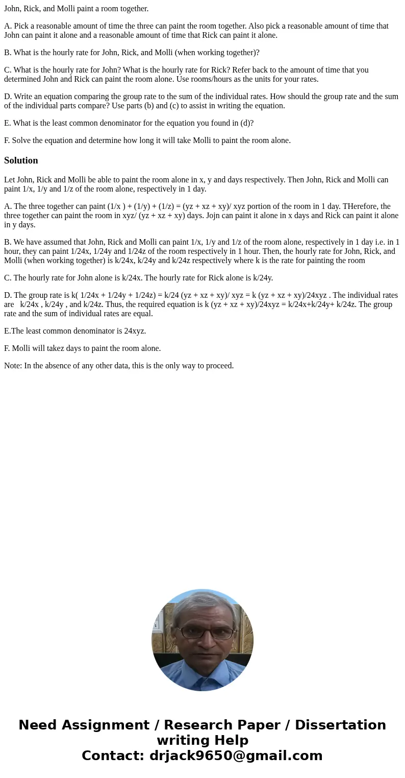 John, Rick, and Molli paint a room together. A. Pick a reasonable amount of time the three can paint the room together. Also pick a reasonable amount of time th John, Rick, and Molli paint a room together. A. Pick a reasonable amount of time the three can paint the room together. Also pick a reasonable amount of time th