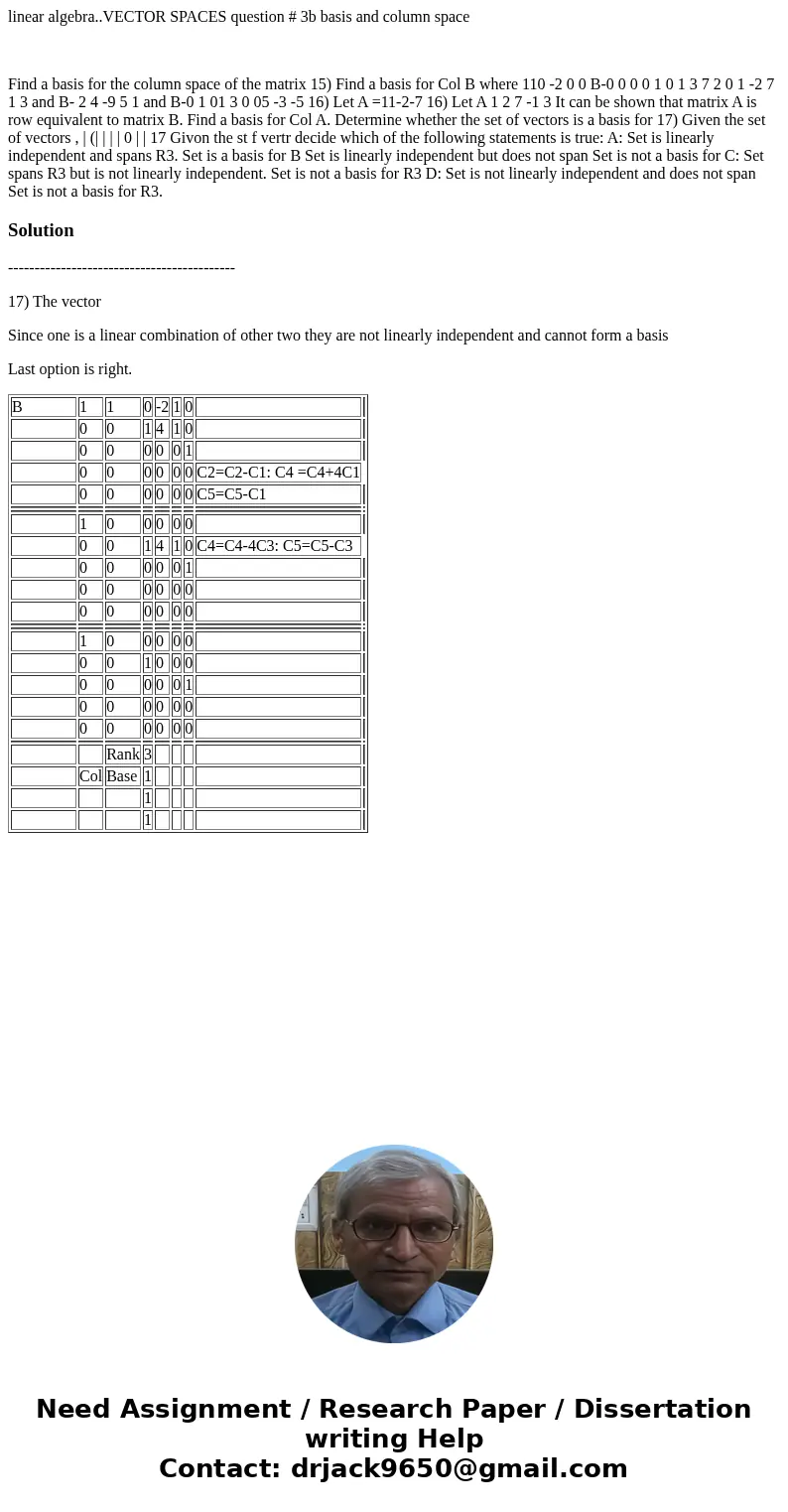 linear algebra..VECTOR SPACES question # 3b basis and column space Find a basis for the column space of the matrix 15) Find a basis for Col B where 110 -2 0 0 B