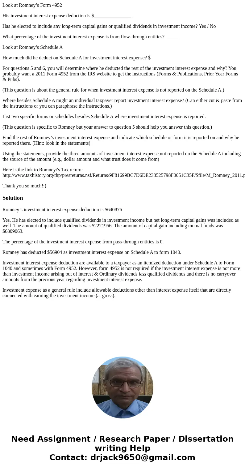 Look at Romney’s Form 4952 His investment interest expense deduction is $_______________ . Has he elected to include any long-term capital gains or qualified di Look at Romney’s Form 4952 His investment interest expense deduction is $_______________ . Has he elected to include any long-term capital gains or qualified di