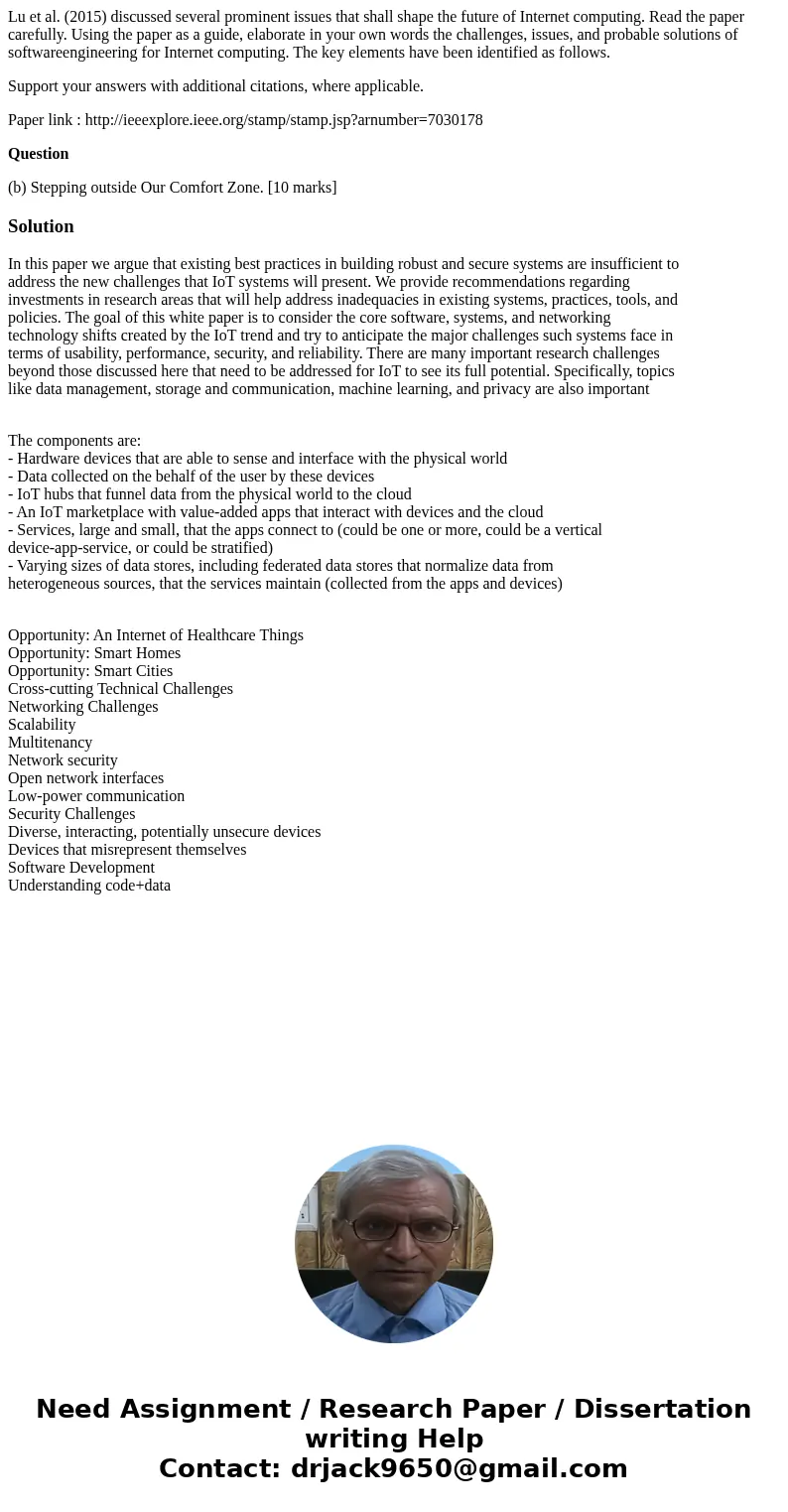 Lu et al. (2015) discussed several prominent issues that shall shape the future of Internet computing. Read the paper carefully. Using the paper as a guide, ela Lu et al. (2015) discussed several prominent issues that shall shape the future of Internet computing. Read the paper carefully. Using the paper as a guide, ela